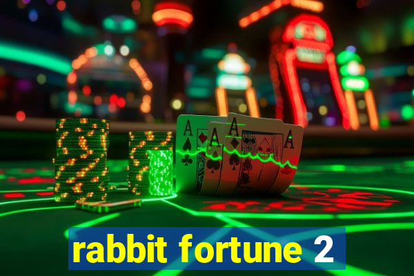 rabbit fortune 2